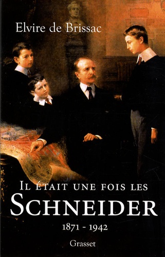 Il était une fois les Schneider (1871-1942) - Occasion