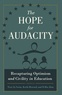 Il-hee Kim et Terri jo Swim - The Hope for Audacity - Recapturing Optimism and Civility in Education.