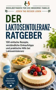DER LAKTOSEINTOLERANZ-RATGEBER