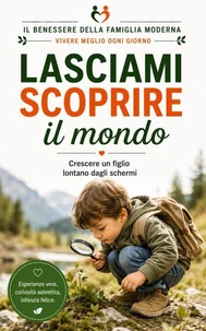 LASCIAMI SCOPRIRE IL MONDO