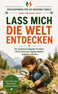 LASS MICH DIE WELT ENTDECKEN