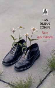 Ilan Duran Cohen - Face aux masses.