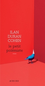 Ilan Duran Cohen - Le Petit Polémiste.