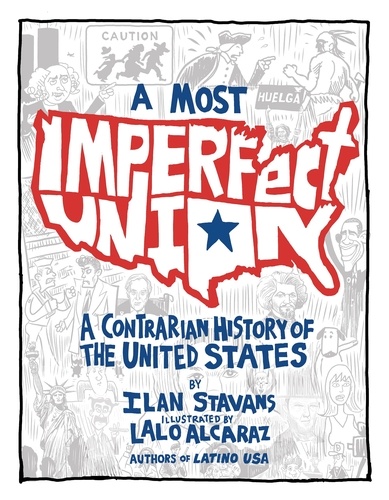 A Most Imperfect Union. A Contrarian History of the United States