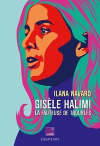 Réserver des téléchargements gratuits au format pdf Gisèle Halimi, la fauteuse de troubles 9782382843567  en francais