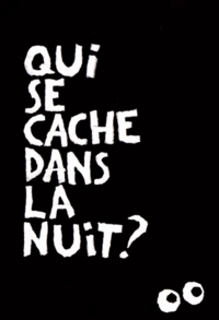 Qui se cache dans la nuit ?