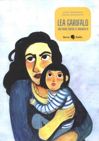 Artinborgo.it Lea Garofalo - Una madre contro la 'ndrangheta Image