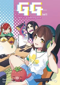 GG - Life is a videogame Tome 1