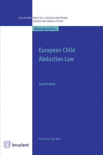 Ilaria Pretelli - European child abduction law.