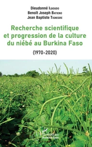 Recherche scientifique et progression de la culture du niébé au Burkina Faso (1970-2020)