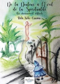 Ilda Noto-Cuomo - De la douleur à l'éveil de la spiritualité - Un cheminement difficile.