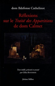 Ildefonse Cathelinot et Gilles Banderier - Réflexions sur le Traité des Apparitions de dom Calmet.
