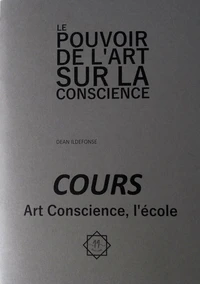 Cours Le Pouvoir de l'art sur la conscience