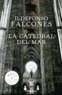 Ildefonso Falcones - La catedral del mar.