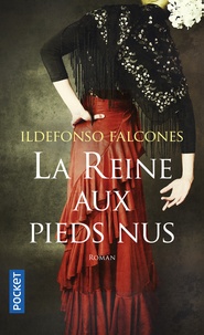 Ildefonso Falcones - La Reine aux pieds nus.