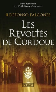 Ildefonso Falcones - Les révoltés de Cordoue.
