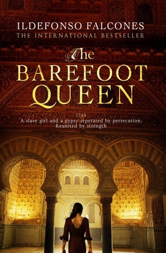 Ildefonso Falcones - The Barefoot Queen.