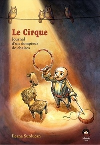 Ileana Surducan - Le cirque - Journal d'un dompteur de chaises.