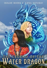  Ilena Saturay et  Isolde Boers - The Legend of the Water Dragon.