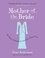 Mother of the Bride. The Dream, the Reality, the Search for a Perfect Dress