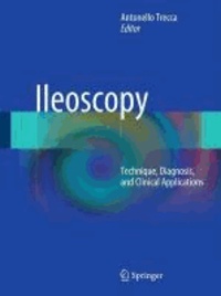 Antonello Trecca - Ileoscopy - Technique, Diagnosis, and Clinical Applications.