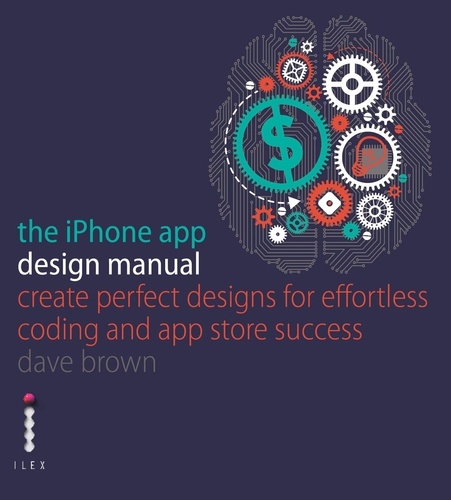 The Iphone App Design Manual /anglais