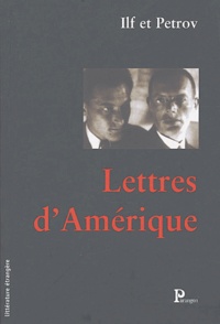  Ilf et  Petrov - Lettres d'Amérique - Correspondance et journaux.