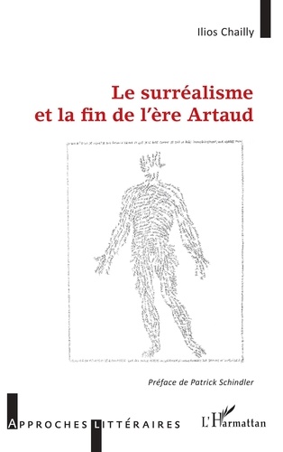 Ilios Chailly - Le surréalisme et la fin de l'ère Artaud.