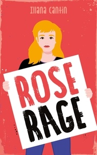 Illana Cantin - Rose Rage.