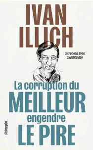 La corruption du meilleur  engendre le pire