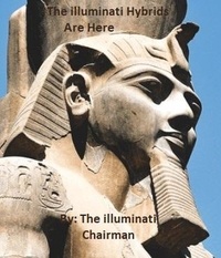 Livres électroniques gratuits télécharger le pdf The Illuminati Hybrids Are Here 9798223596967