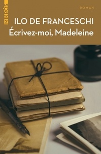 Ilo De Franceschi - Ecrivez-moi, Madeleine.