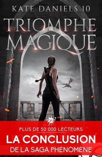 Kate Daniels Tome 10 Triomphe magique