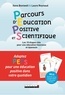 Ilona Boniwell et Laure Reynaud - Parcours d'Education Positive et Scientifique - Les 10 étapes clés pour une éducation heureuse et épanouie.