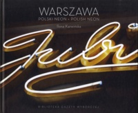 Ilona Karwinska - Warsawa - Polski Neon + Polish Neon.