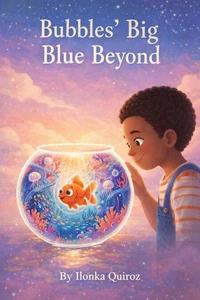 Bubbles’ Big Blue Beyond