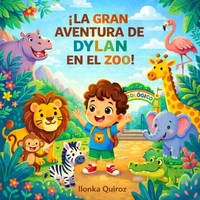 ¡La Gran Aventura de Dylan en el Zoo!