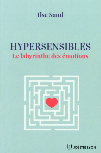Hypersensibles. Le labyrinthe des émotions - Occasion