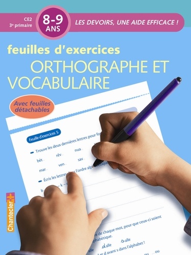 Ilse Vervaet - Orthographe et vocabulaire 8-9 ans - Feuilles d'exercices.
