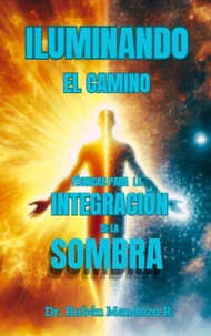 Iluminando el camino: técnicas para la integración de la sombra