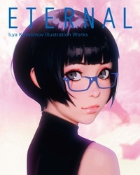 Ilya Kuvshinov - Eternal: Ilya Kuvshinov Illustration works.