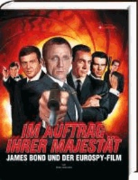 Im Auftrag Ihrer Majestät - James Bond und der Eurospy-Film.