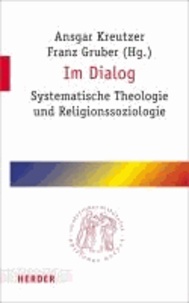 Im Dialog - Systematische Theologie und Religionssoziologie.