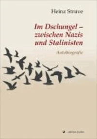 Im Dschungel - zwischen Nazis und Stalinisten