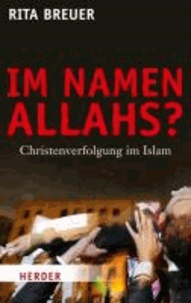 Im Namen Allahs? - Christenverfolgung im Islam.