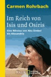 Im Reich von Isis und Osiris - Eine Nilreise von Abu Simbel bis Alexandria.