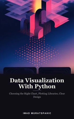 Data Visualization With Python - Imad Muratspahic | Decitre