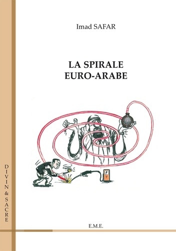 Imad Safar - La spirale euro-arabe.