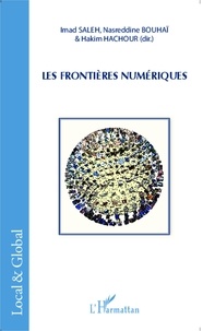Imad Saleh et Nasreddine Bouhai - Les frontières numériques.