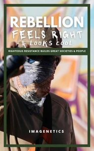Rebellion Feels Right &amp; Looks Cool
